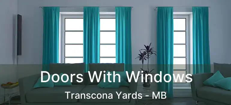  Doors With Windows Transcona Yards - MB