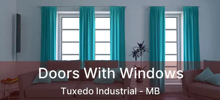  Doors With Windows Tuxedo Industrial - MB