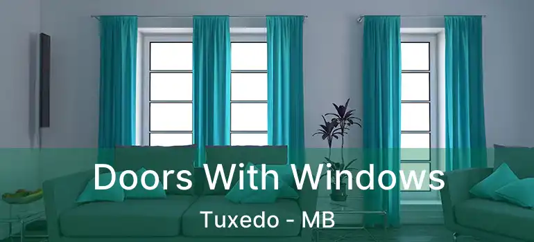  Doors With Windows Tuxedo - MB