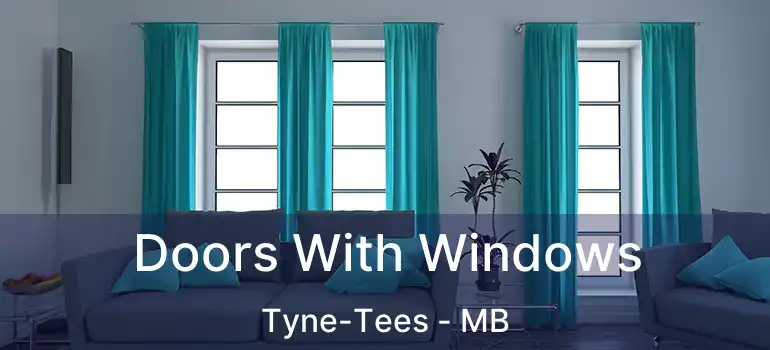 Doors With Windows Tyne-Tees - MB