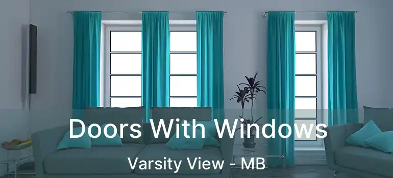  Doors With Windows Varsity View - MB