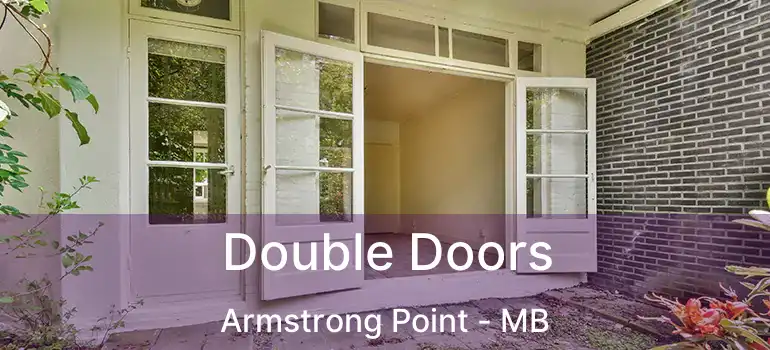  Double Doors Armstrong Point - MB