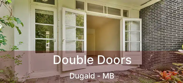  Double Doors Dugald - MB