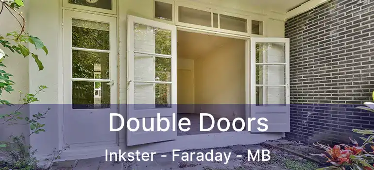  Double Doors Inkster - Faraday - MB