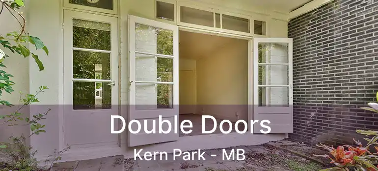  Double Doors Kern Park - MB