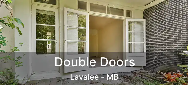  Double Doors Lavalee - MB