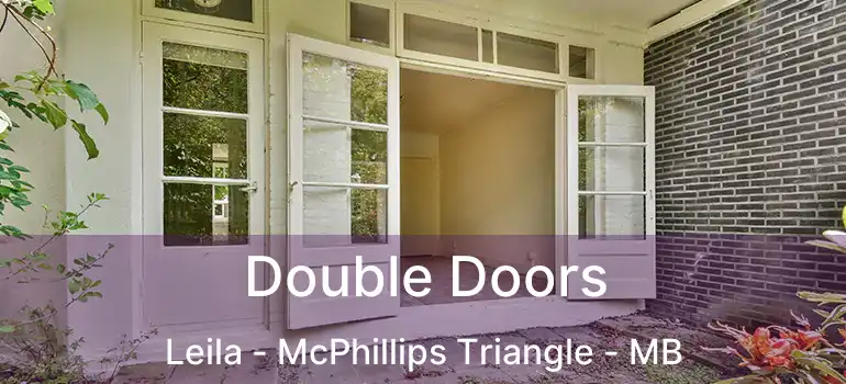  Double Doors Leila - McPhillips Triangle - MB