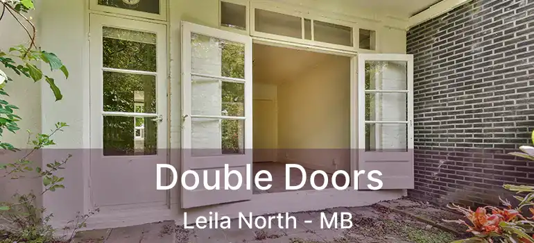  Double Doors Leila North - MB