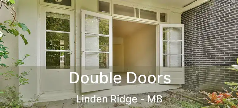  Double Doors Linden Ridge - MB