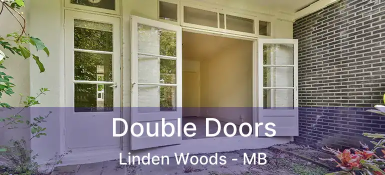  Double Doors Linden Woods - MB