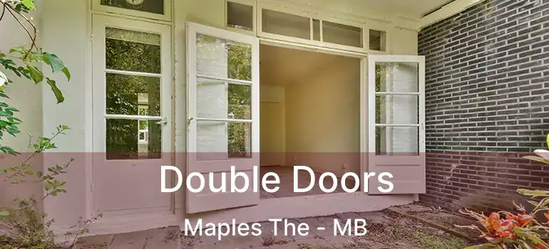  Double Doors Maples The - MB