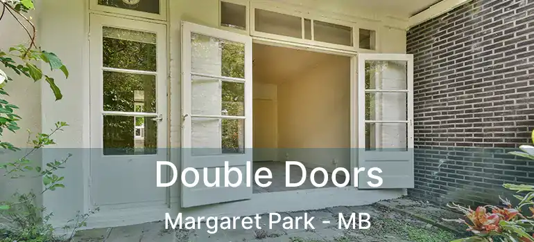  Double Doors Margaret Park - MB