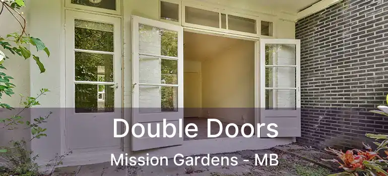  Double Doors Mission Gardens - MB