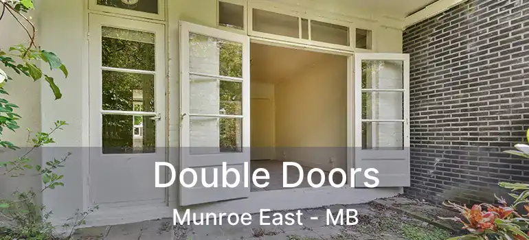  Double Doors Munroe East - MB