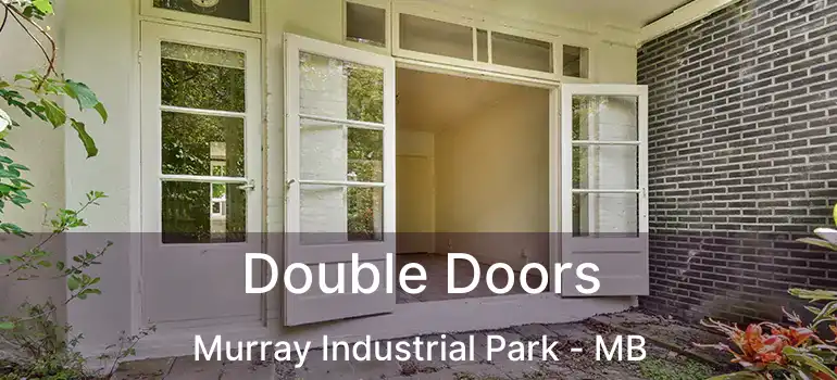  Double Doors Murray Industrial Park - MB