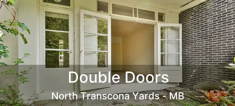  Double Doors North Transcona Yards - MB