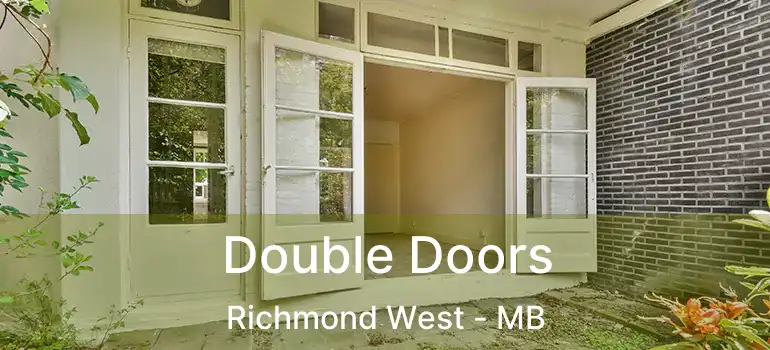  Double Doors Richmond West - MB