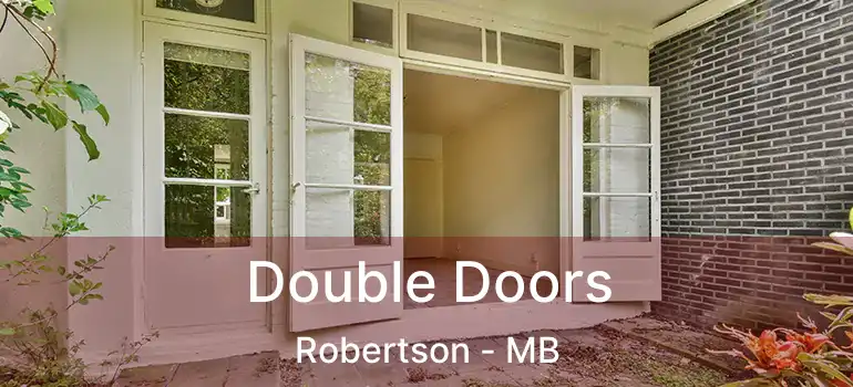  Double Doors Robertson - MB