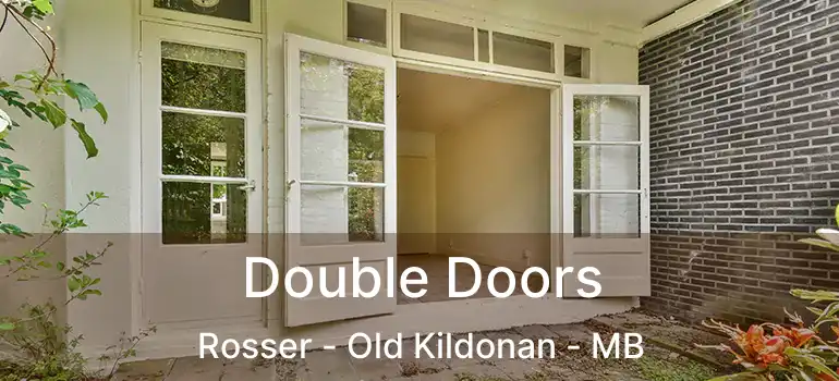  Double Doors Rosser - Old Kildonan - MB