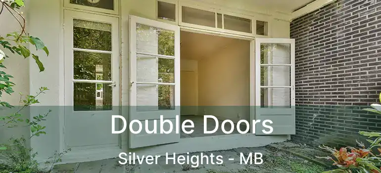  Double Doors Silver Heights - MB