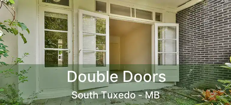  Double Doors South Tuxedo - MB