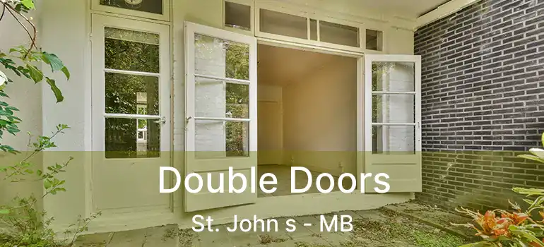  Double Doors St. John s - MB