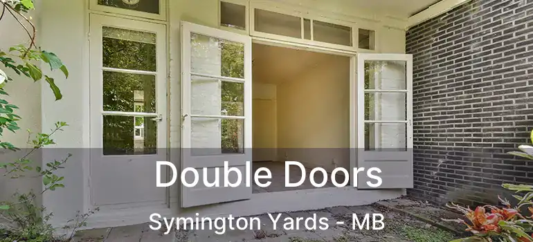  Double Doors Symington Yards - MB
