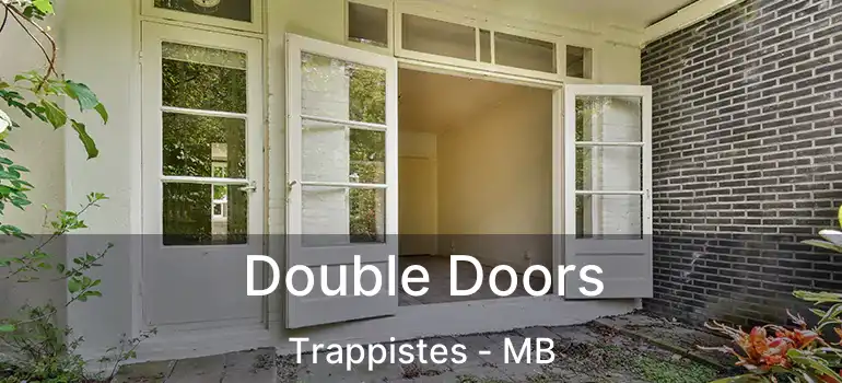  Double Doors Trappistes - MB
