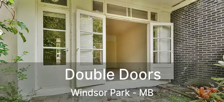  Double Doors Windsor Park - MB