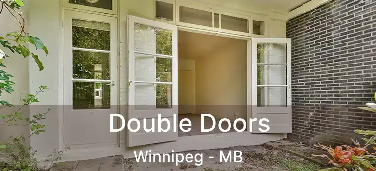  Double Doors Winnipeg - MB