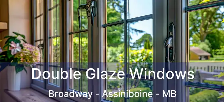  Double Glaze Windows Broadway - Assiniboine - MB