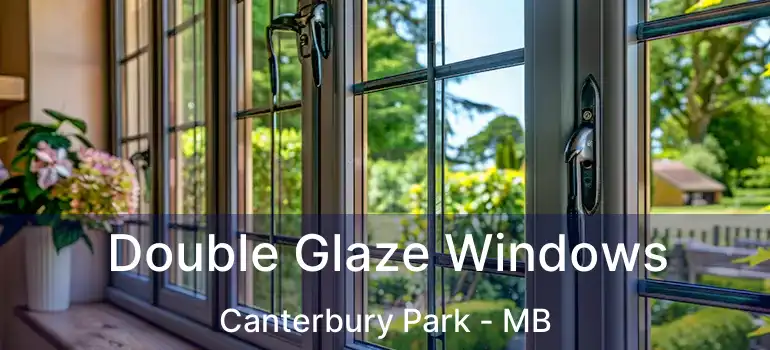  Double Glaze Windows Canterbury Park - MB