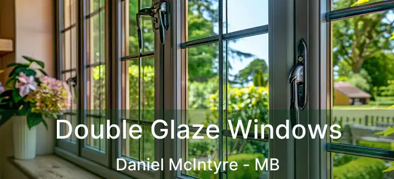  Double Glaze Windows Daniel McIntyre - MB