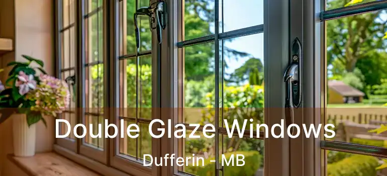  Double Glaze Windows Dufferin - MB