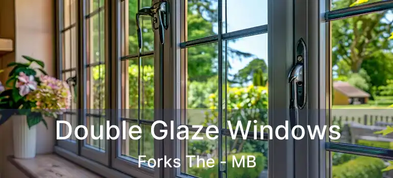  Double Glaze Windows Forks The - MB