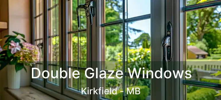  Double Glaze Windows Kirkfield - MB