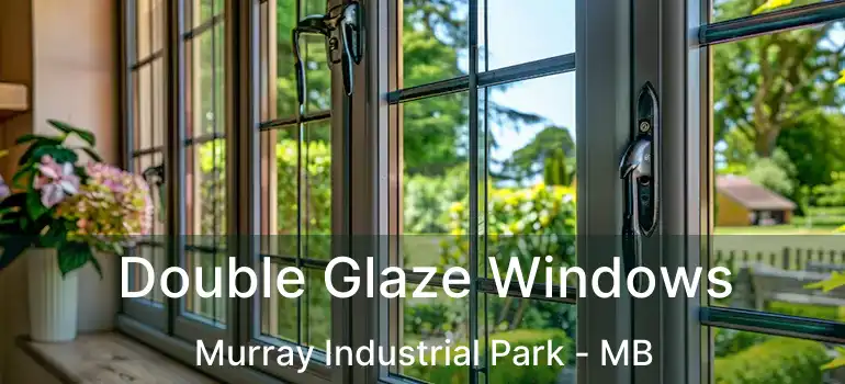  Double Glaze Windows Murray Industrial Park - MB