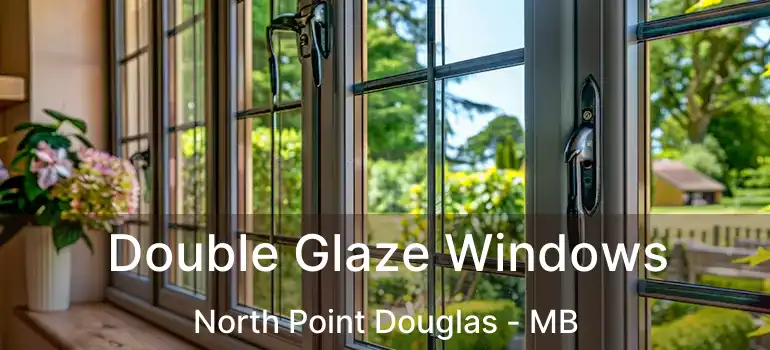  Double Glaze Windows North Point Douglas - MB