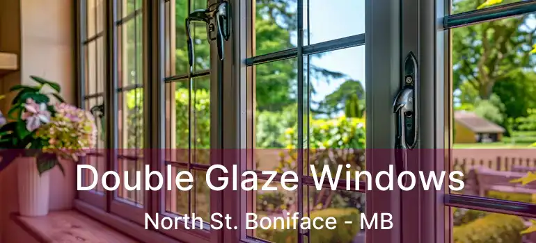  Double Glaze Windows North St. Boniface - MB