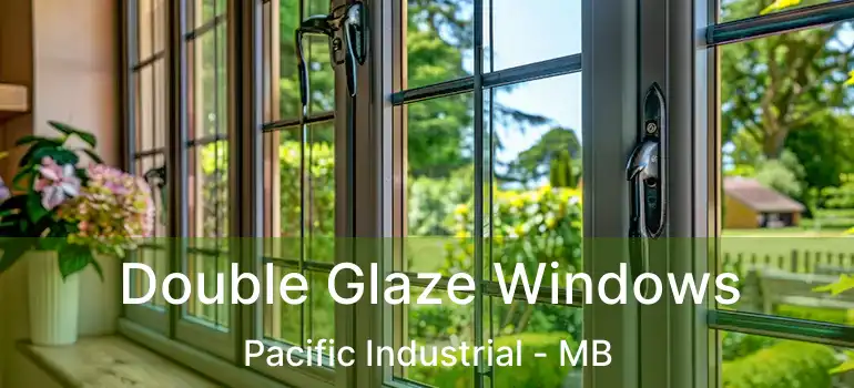  Double Glaze Windows Pacific Industrial - MB