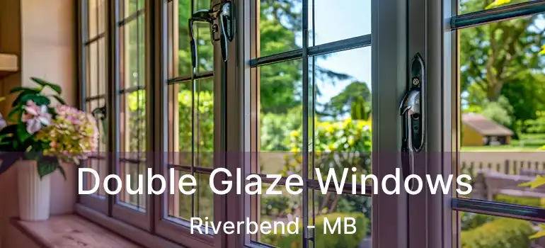  Double Glaze Windows Riverbend - MB