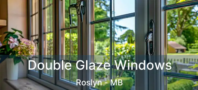  Double Glaze Windows Roslyn - MB