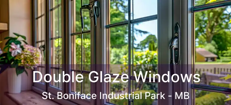  Double Glaze Windows St. Boniface Industrial Park - MB
