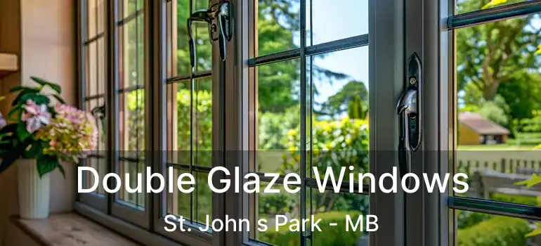  Double Glaze Windows St. John s Park - MB
