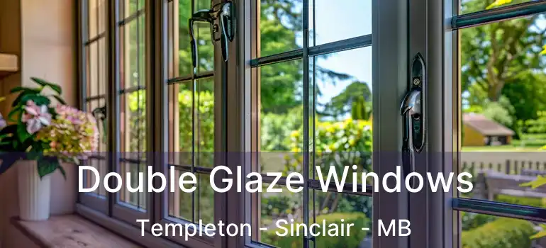  Double Glaze Windows Templeton - Sinclair - MB