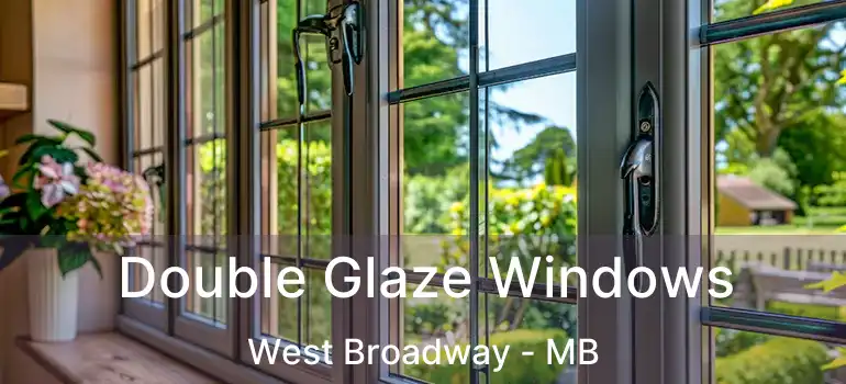  Double Glaze Windows West Broadway - MB