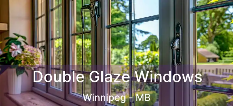  Double Glaze Windows Winnipeg - MB