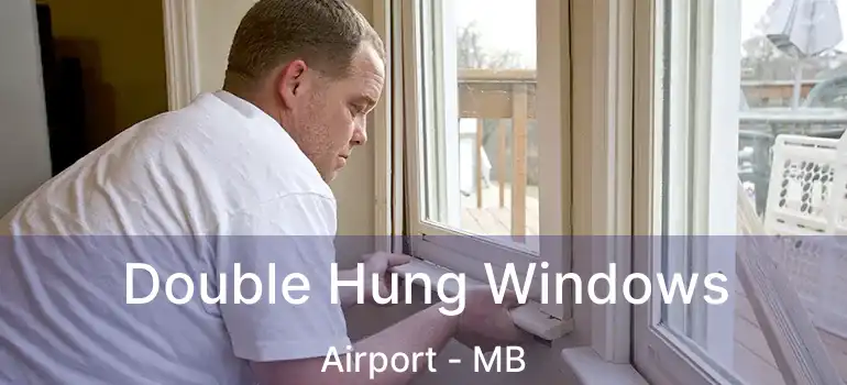  Double Hung Windows Airport - MB