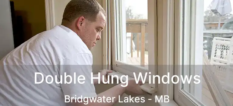  Double Hung Windows Bridgwater Lakes - MB