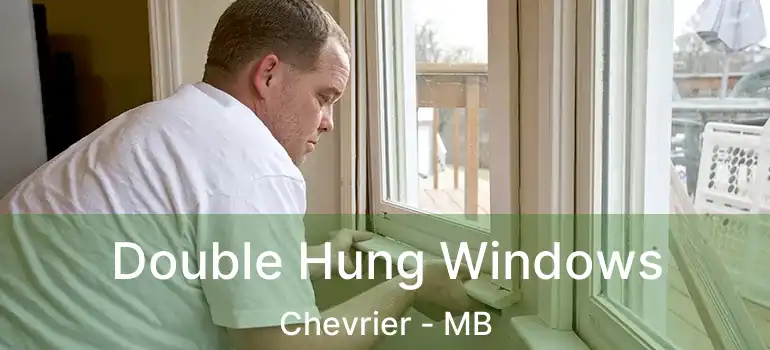  Double Hung Windows Chevrier - MB